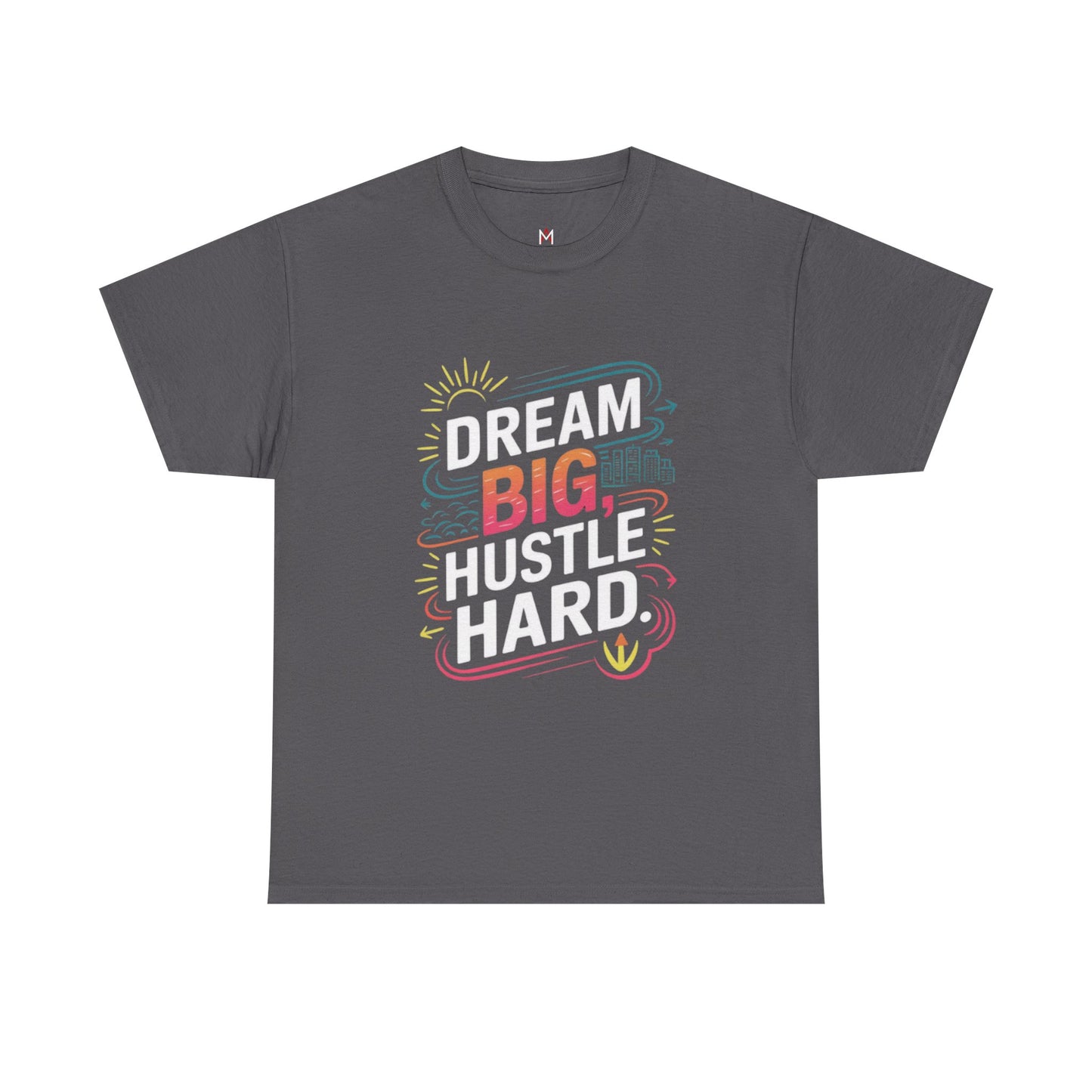 Men | Dream Big Hustle Hard
