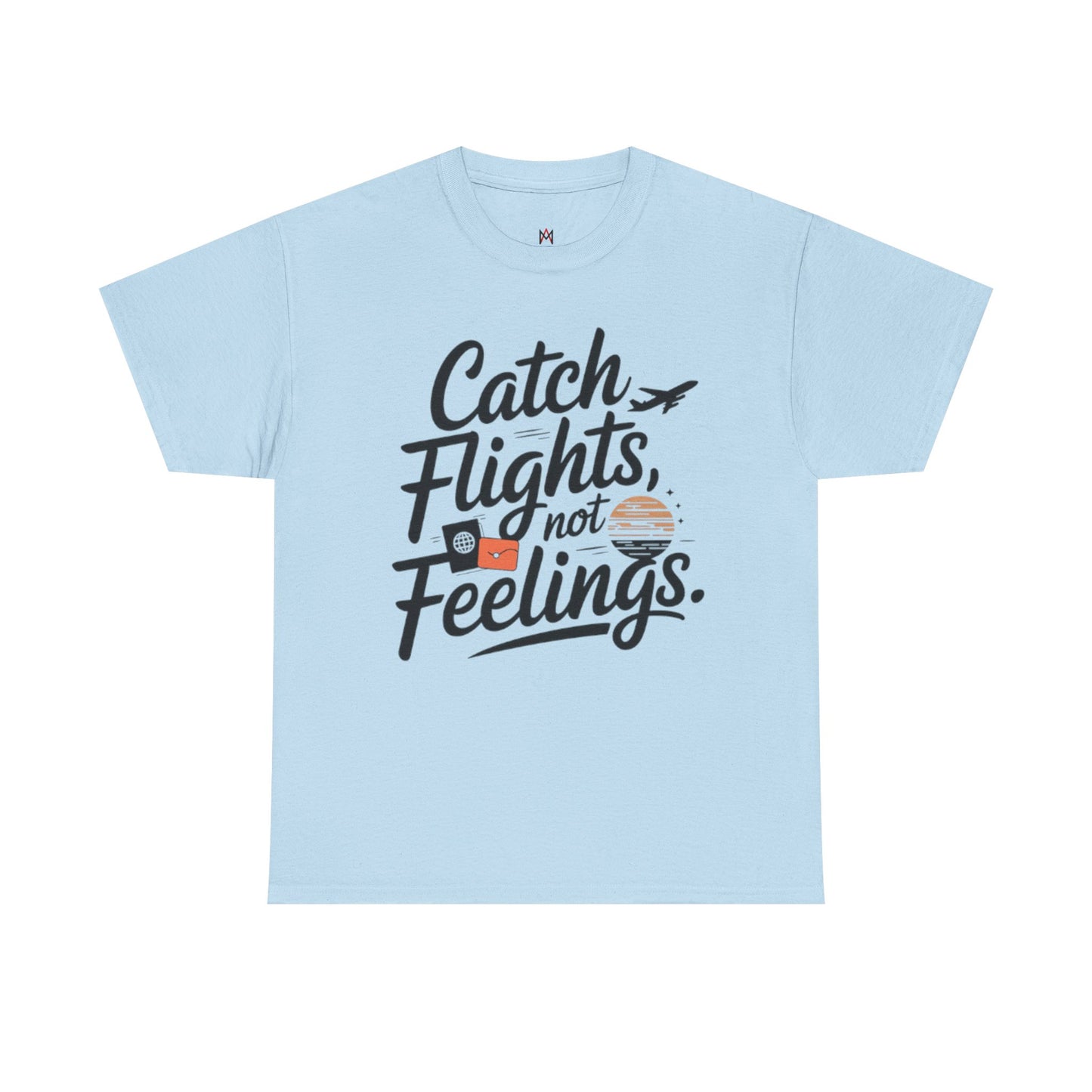 Men | Catch Flights, Not Feelings