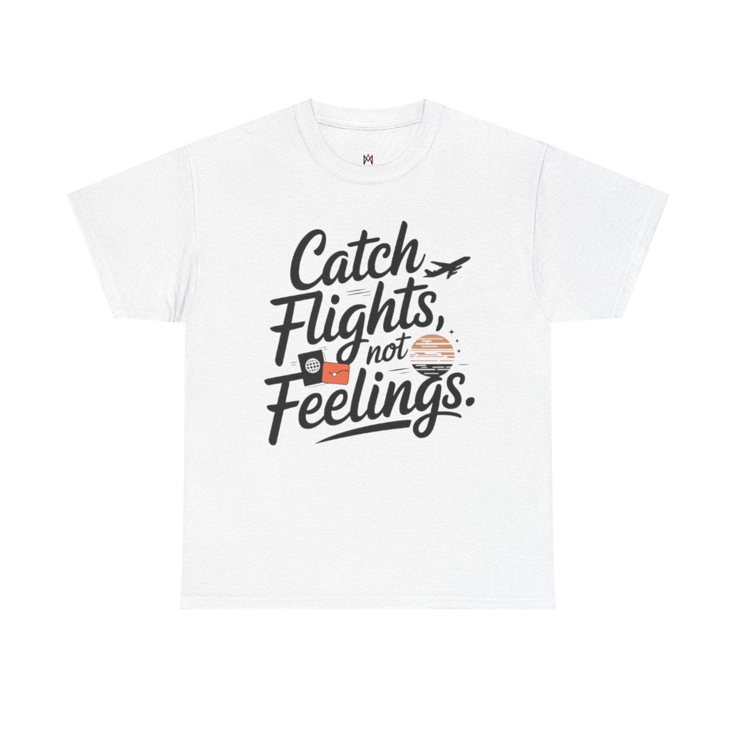Men | Catch Flights, Not Feelings
