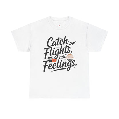 Men | Catch Flights, Not Feelings