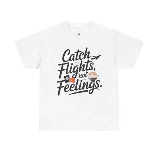Men | Catch Flights, Not Feelings