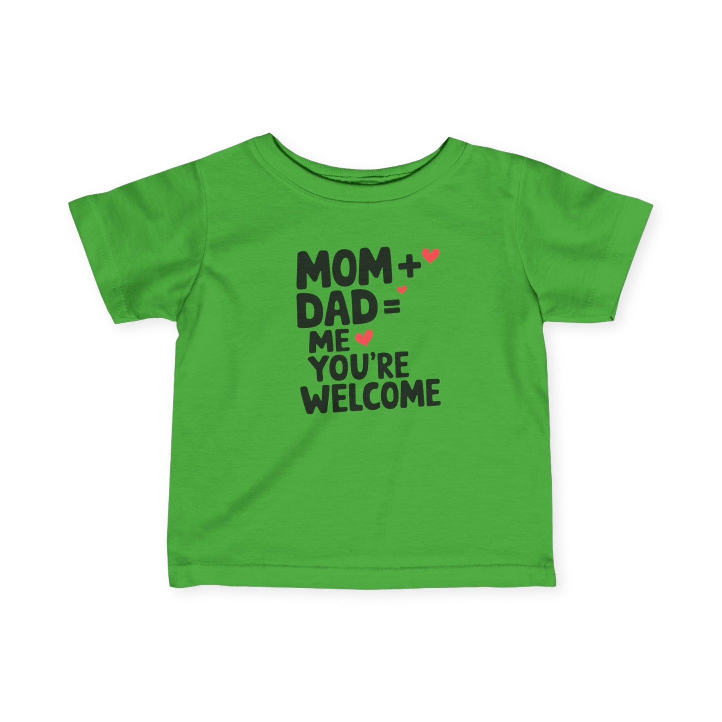 Baby | Mom + Dad = Me, You're Welcome