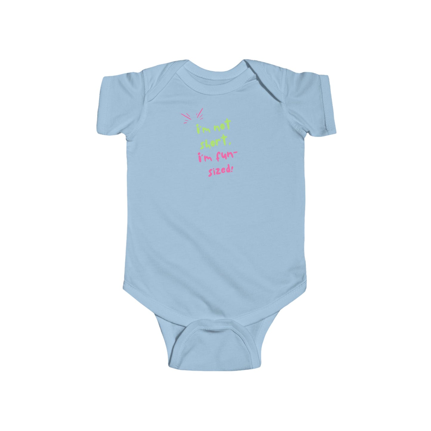 Baby | I'm Not Short, I'm Fun-Sized!