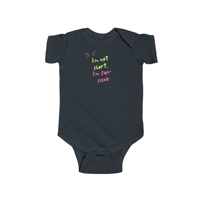 Baby | I'm Not Short, I'm Fun-Sized!