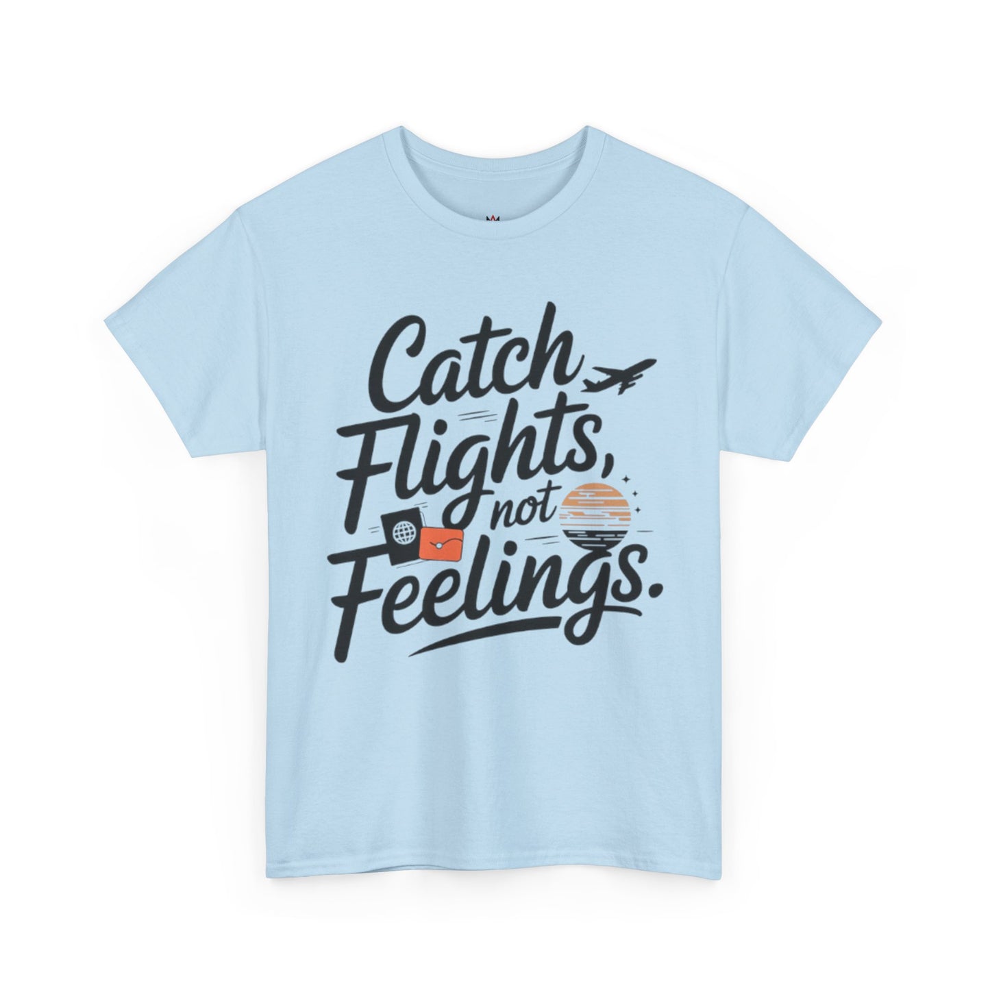 Men | Catch Flights, Not Feelings